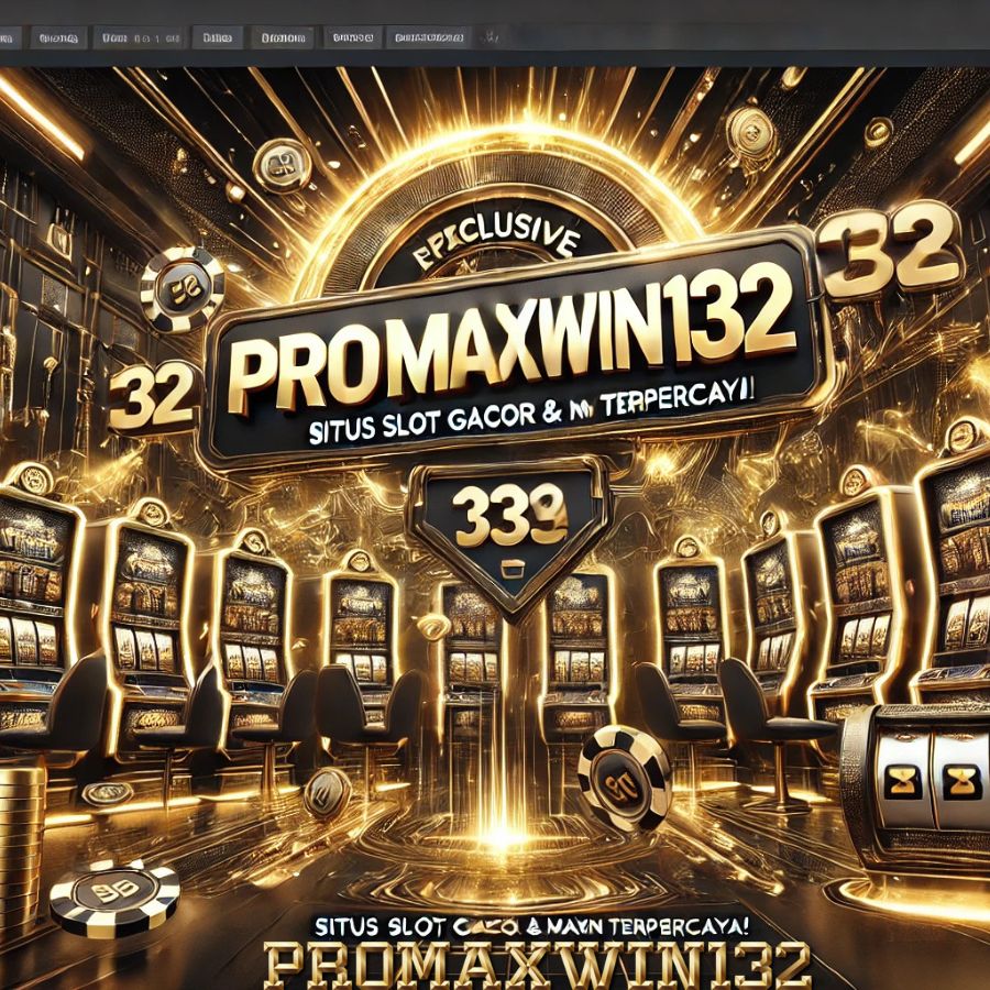 PROMAXWIN132: Situs Slot Gacor dengan Jackpot Maksimal!